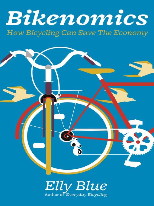 Title details for Bikenomics by Elly Blue - Available